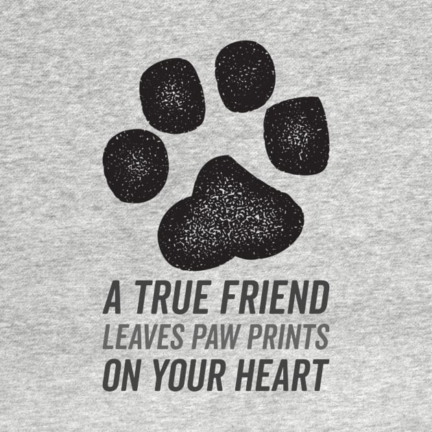 A True friend leaves paw prints on our hearts by KazSells